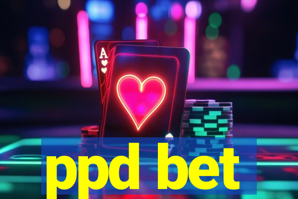 ppd bet